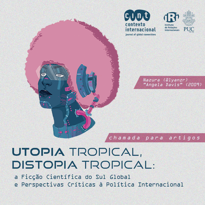 Utopia Tropical, Distopia Tropical: a Ficção Científica do Sul Global e Perspectivas Críticas à Política Internacional