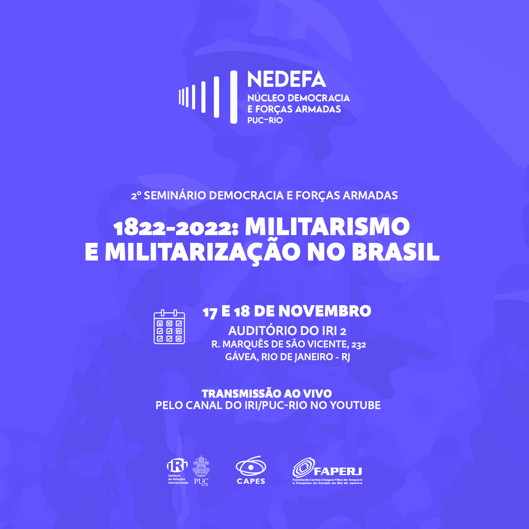 2ᵒ Seminário Democracia e Forças Armadas | 1822 – 2022: Militarismo e Militarização no Brasil