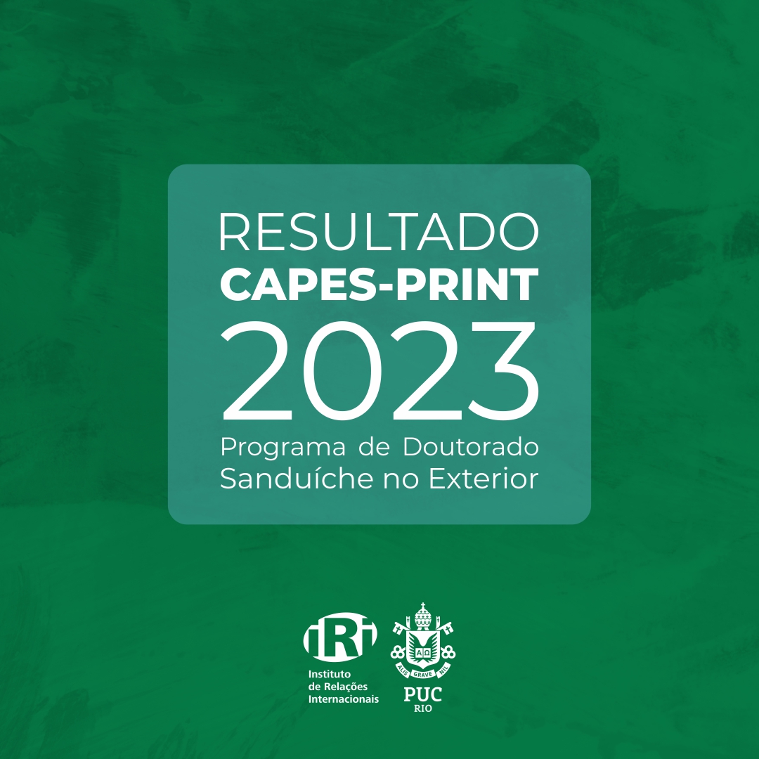 Resultados da bolsa CAPES-PRINT 2023- Programa de Doutorado Sanduíche no Exterior