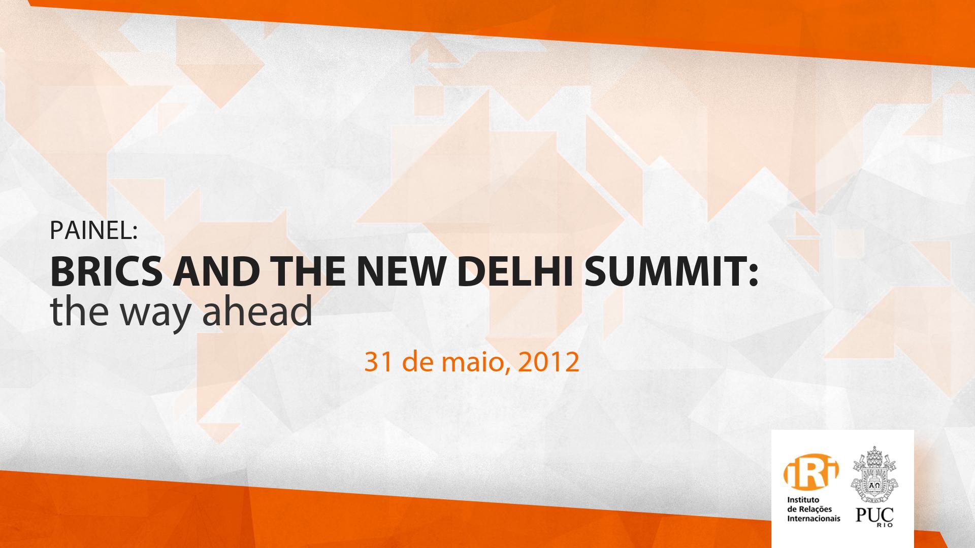 Painel “BRICS and the New Delhi Summit: the way ahead”