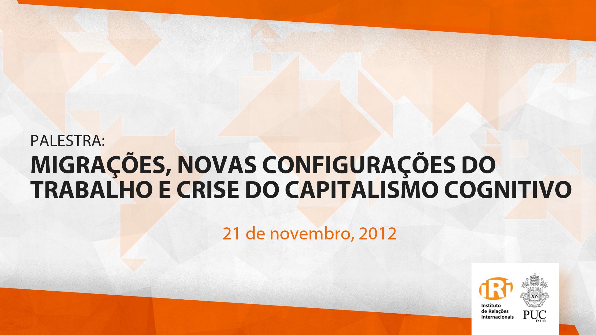 Migrações, novas configurações do trabalho e crise do capitalismo cognitivo