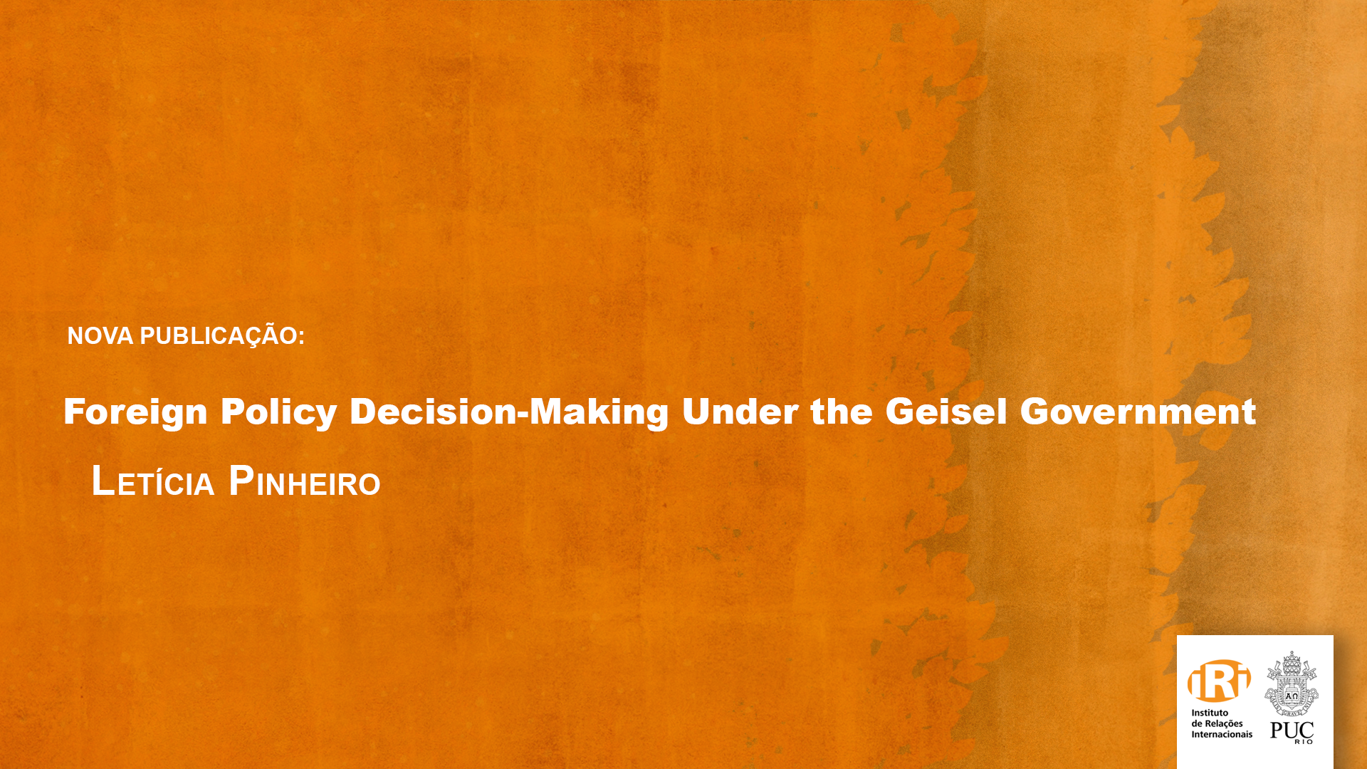 Foreign Policy Decision-Making Under the Geisel Government