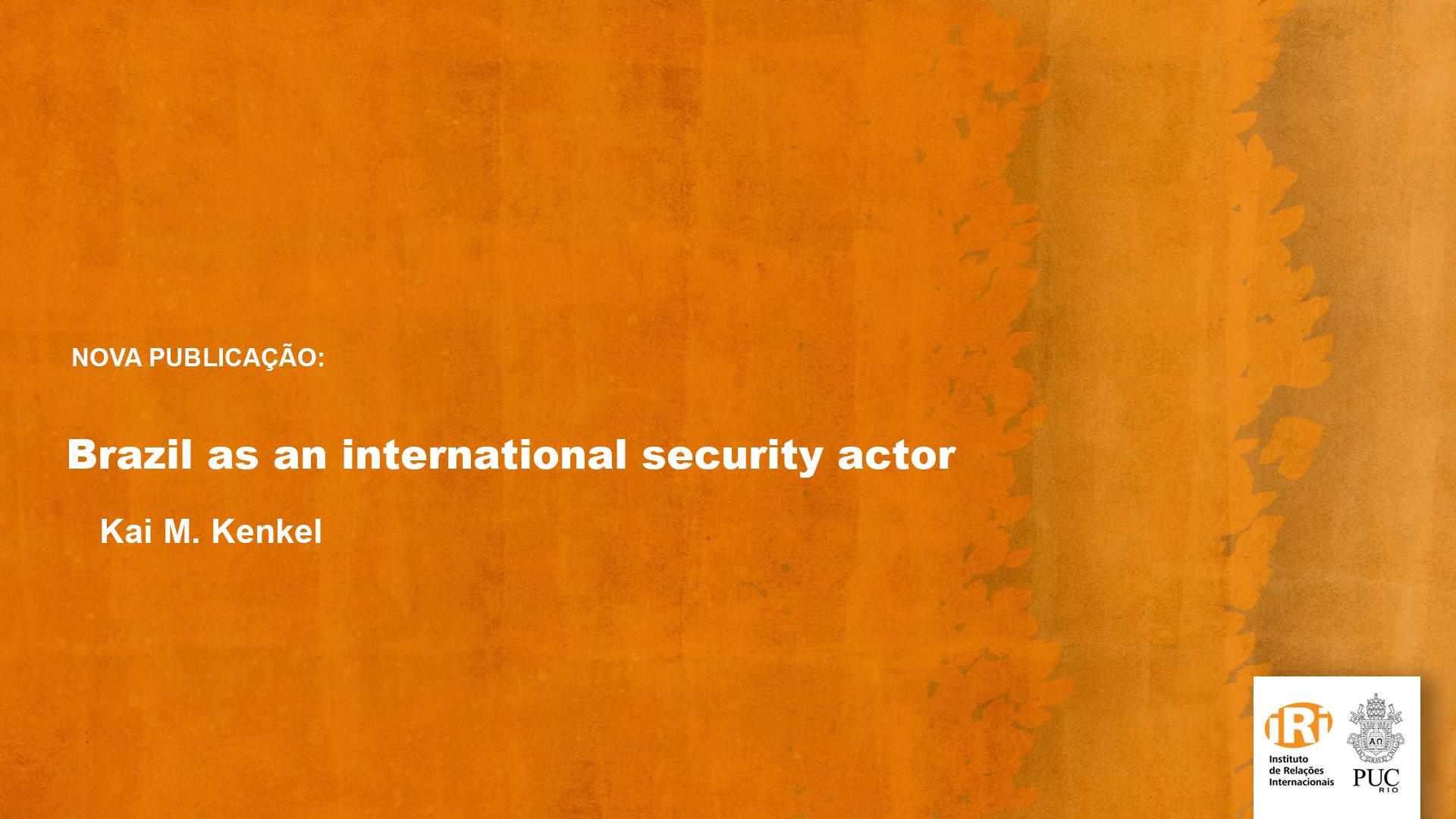 Brazil as an international security actor