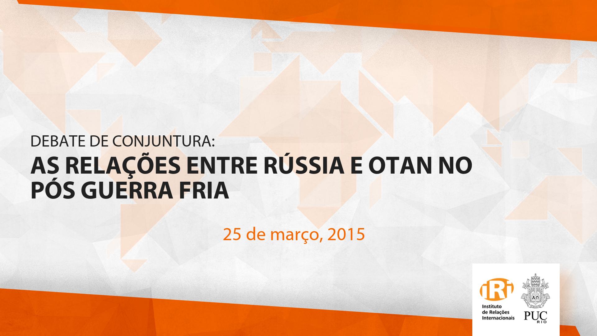 As Relações entre Rússia e OTAN no pós Guerra Fria