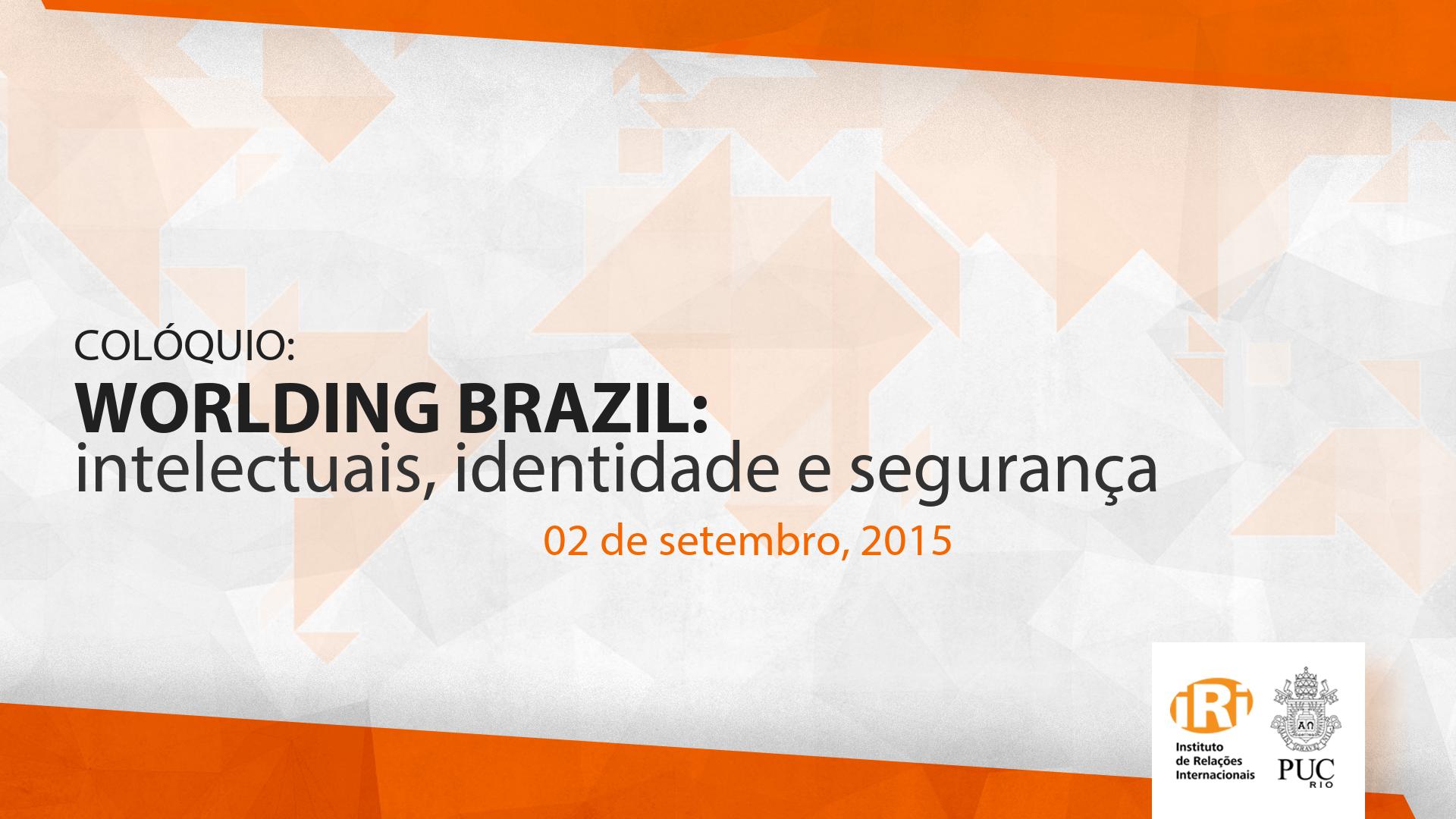 Worlding Brazil: intelectuais, identidade e segurança