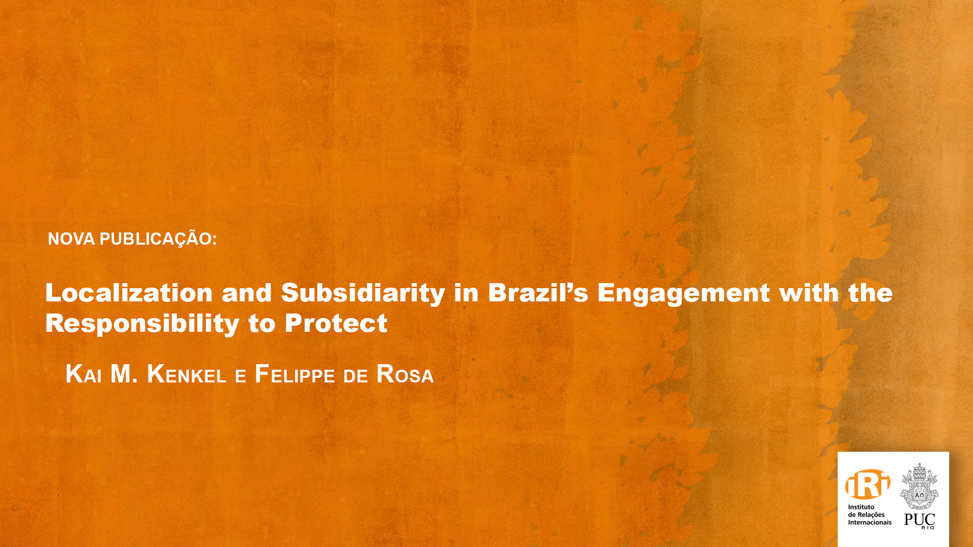 Localization and Subsidiarity in Brazil’s Engagement with the Responsibility to Protect