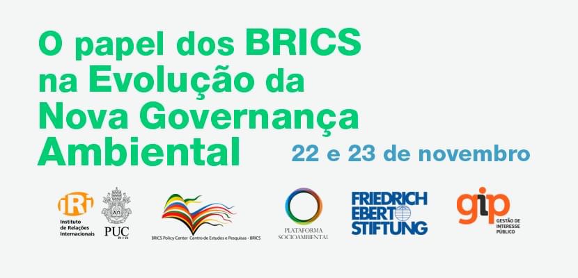 Disponível vídeo e podcast do seminário “O Papel dos BRICS na Evolução na Nova Governança Ambiental”