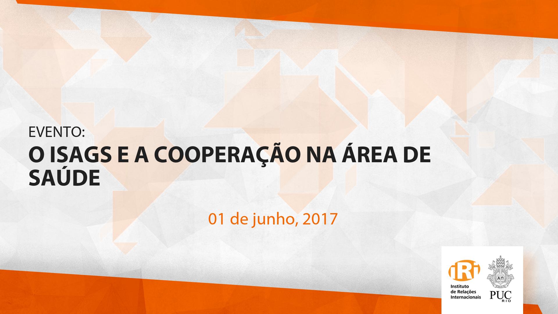 O ISAGS e a Cooperação na área de Saúde