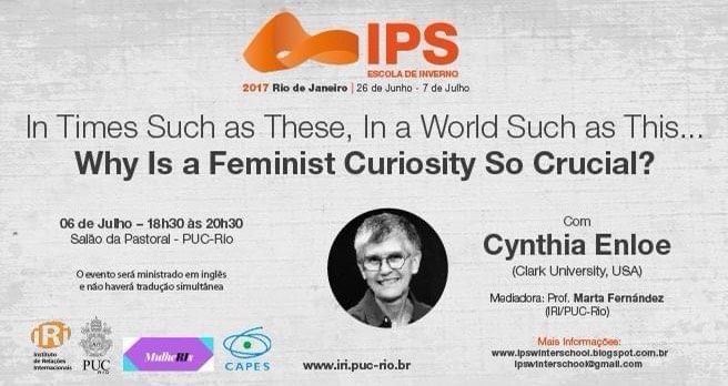 “In Times Such as these, In a World Such as This… Why Is a Feminist Curiosity So Crucial?” com Cynthia Enloe