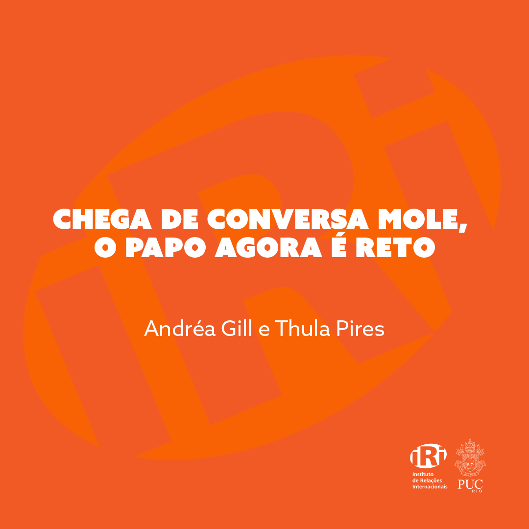 Chega de conversa mole, o papo agora é reto