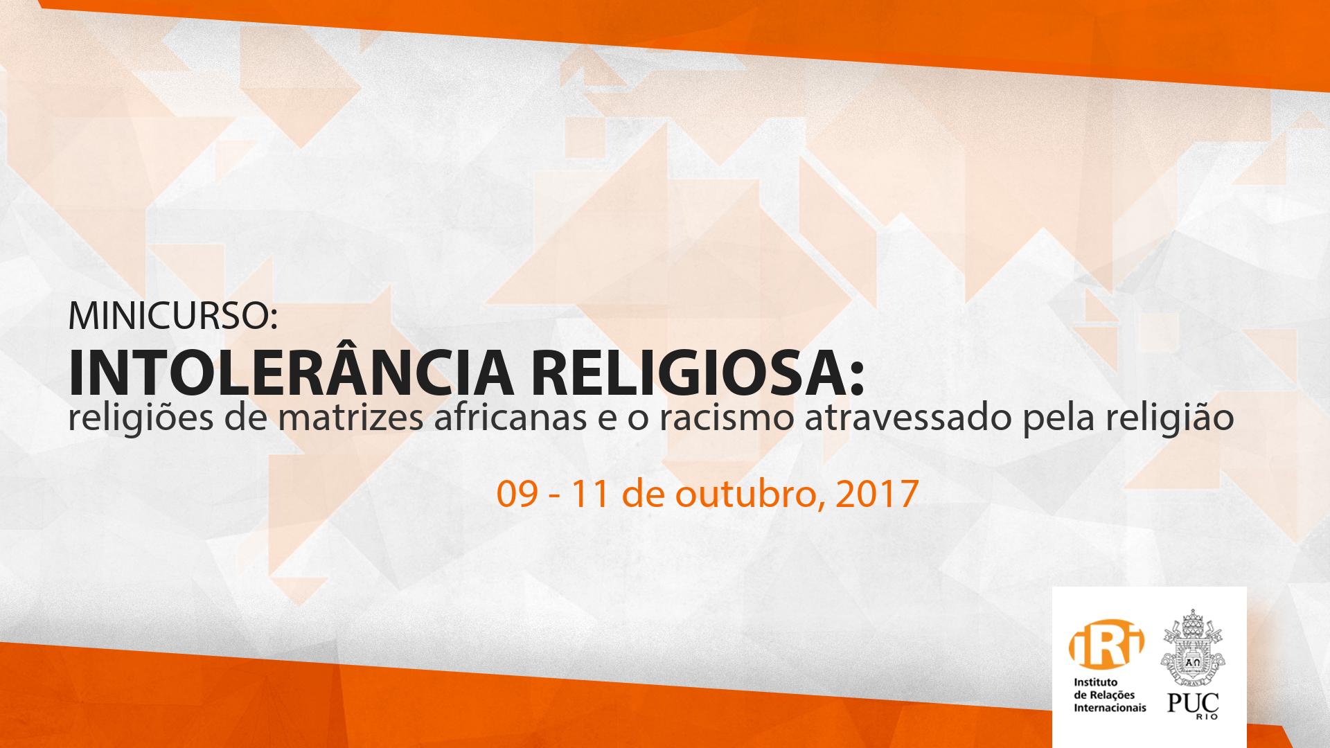 Intolerância Religiosa: Religiões de Matrizes Africanas e o Racismo Atravessado pela Religião