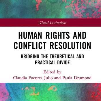 Human Rights and Conflict Resolution: Bridging the Theoretical and Practical Divide