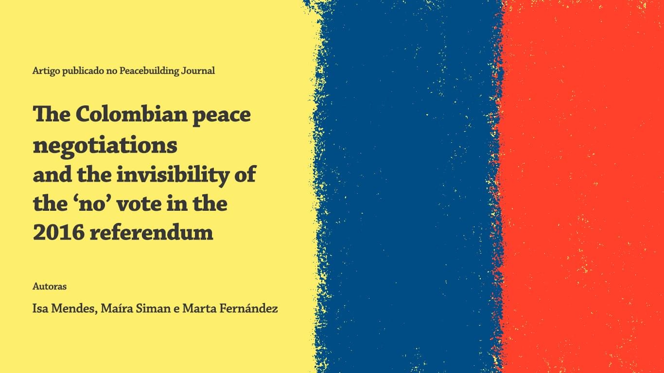 The Colombian peace negotiations and the invisibility of the ‘no’ vote in the 2016 referendum