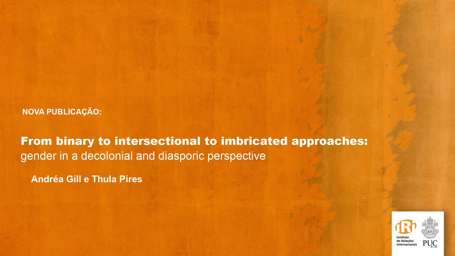 From binary to intersectional to imbricated approaches: gender in a decolonial and diasporic perspective