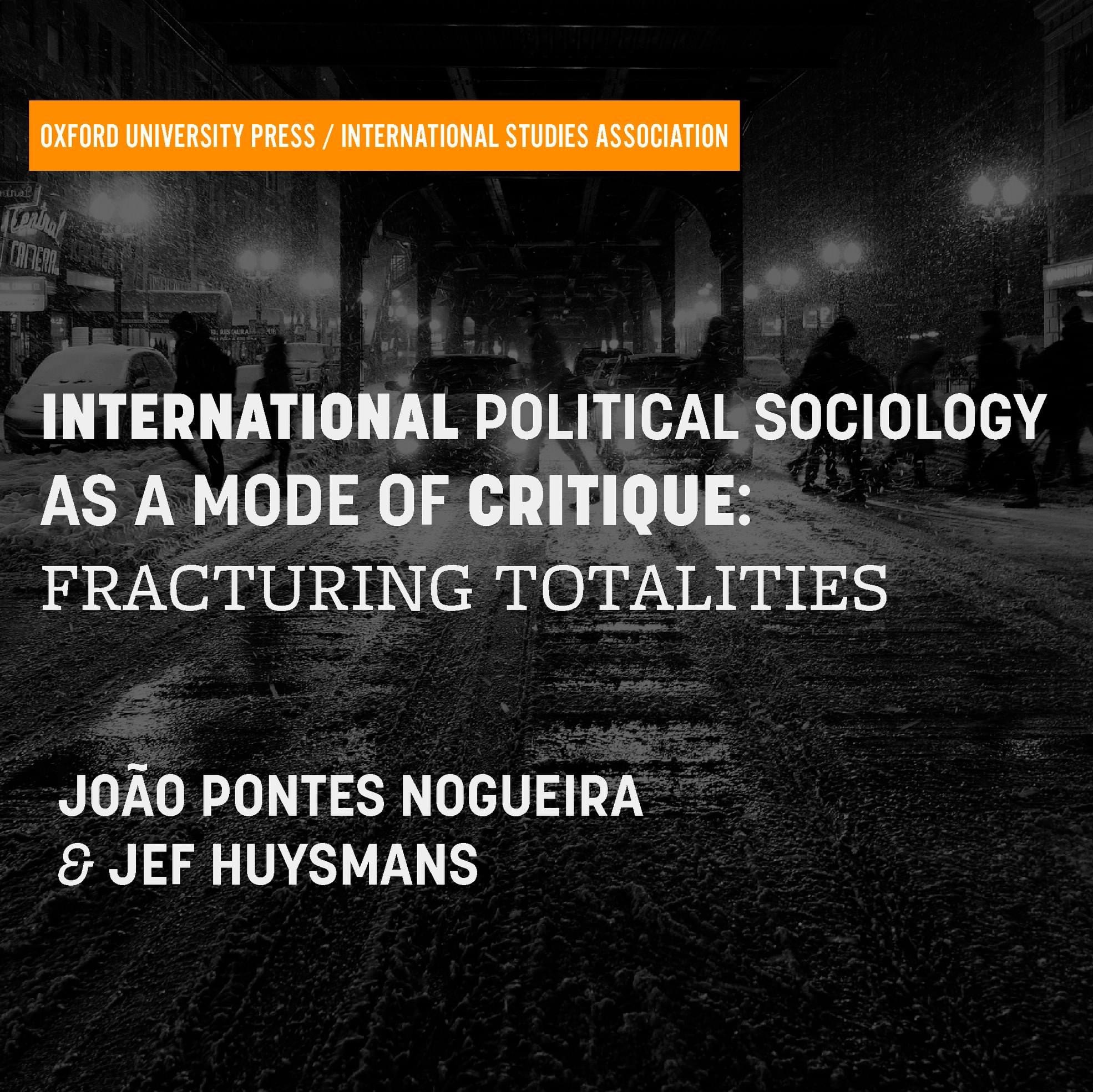 International Political Sociology as a Mode of Critique: Fracturing Totalities
