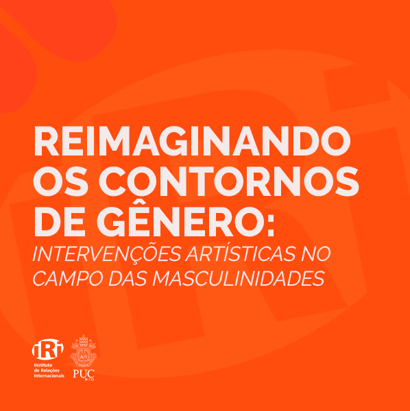 Reimaginando os contornos de gênero: intervenções artísticas no campo das masculinidades