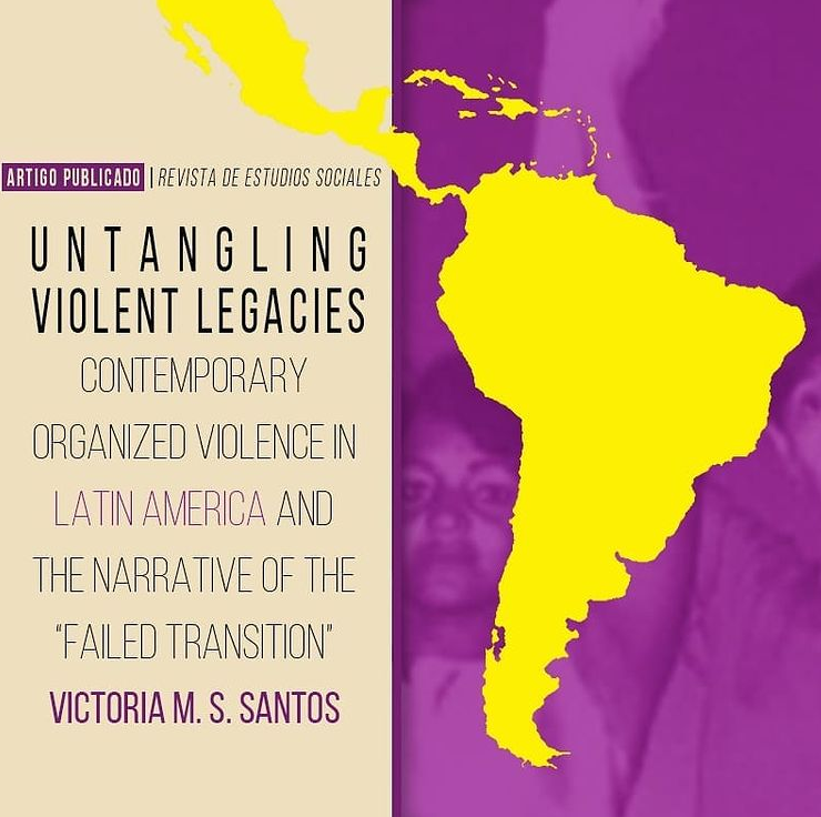 Untangling Violent Legacies: Contemporary Organized Violence in Latin America and the Narrative of the ‘Failed Transition
