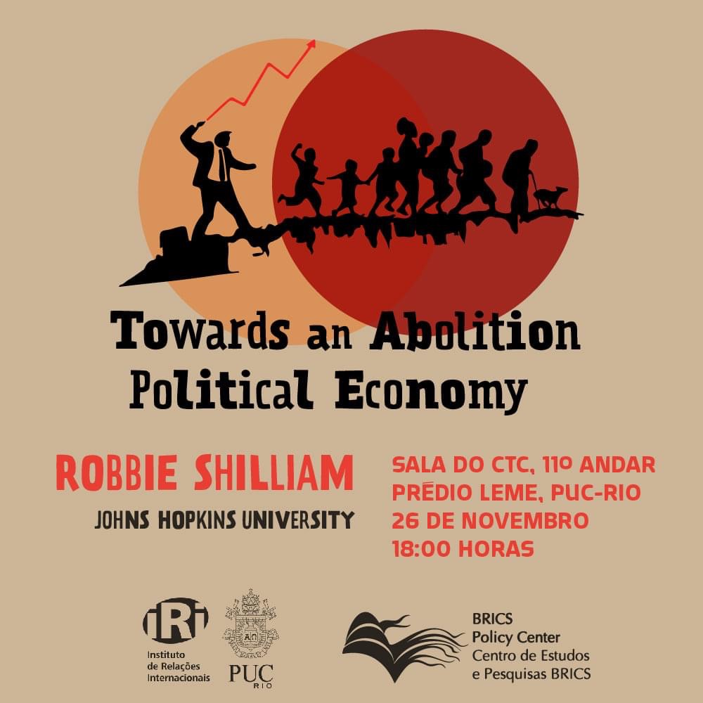 “Towards an Abolition Political Economy”, com Robbie Shilliam