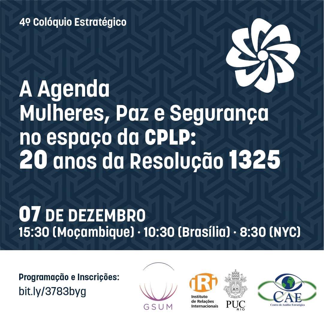 4º Colóquio Estratégico – A Agenda “Mulheres, Paz e Segurança” no espaço da CPLP: 20 anos da Resolução 1325