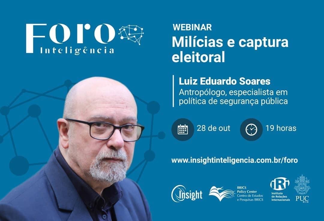 Webinar “Milícias e captura eleitoral”, com Luiz Eduardo Soares