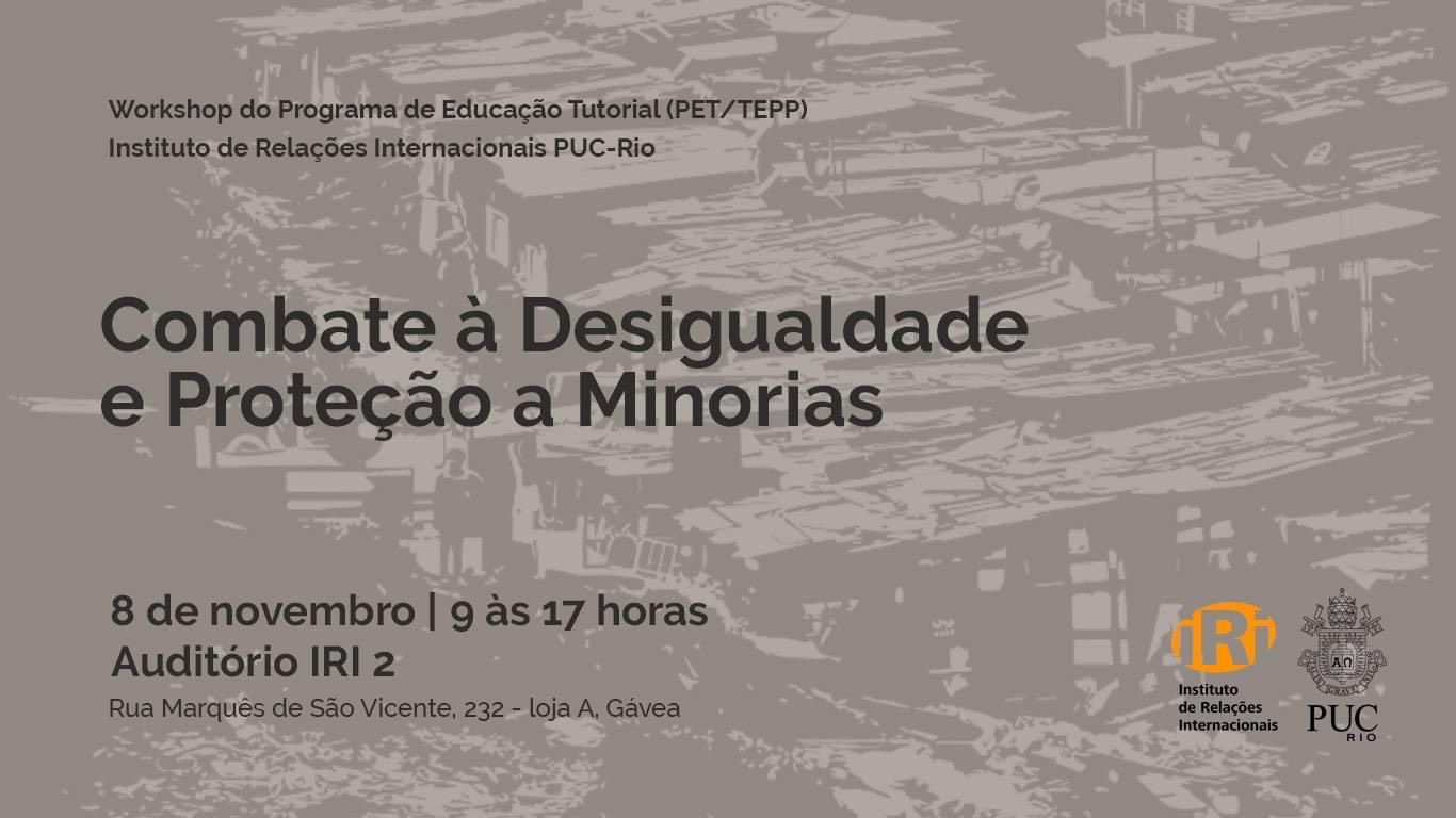 Workshop PET/TEPP 2018.2: Combate à Desigualdade e Proteção a Minorias