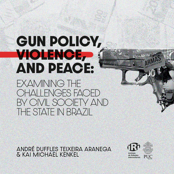 Gun Policy, Violence, and Peace: Examining the Challenges Faced by Civil Society and the State in Brazil