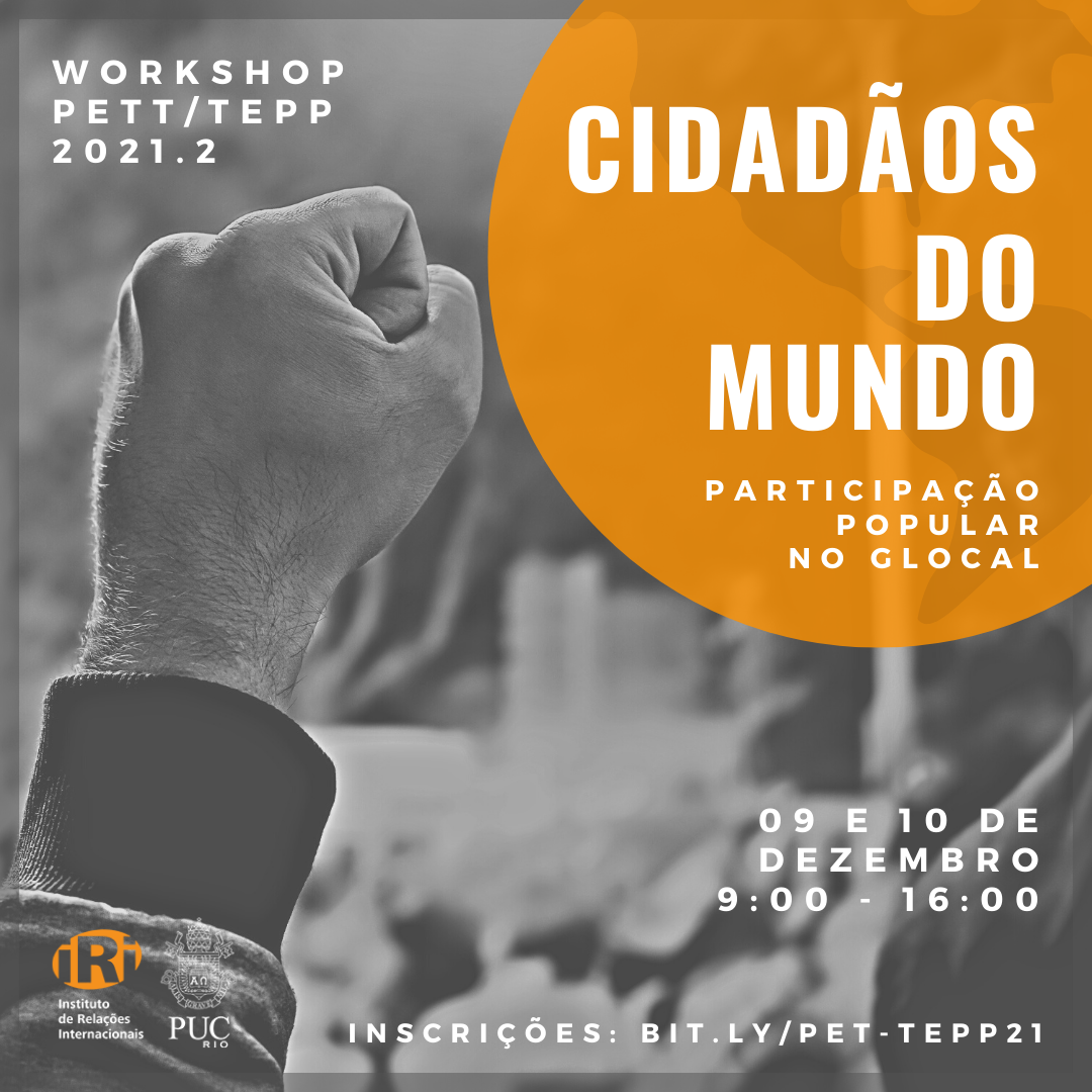 Workshop PET/TEPP 2021.2 | Cidadãos do Mundo: participação popular no glocal