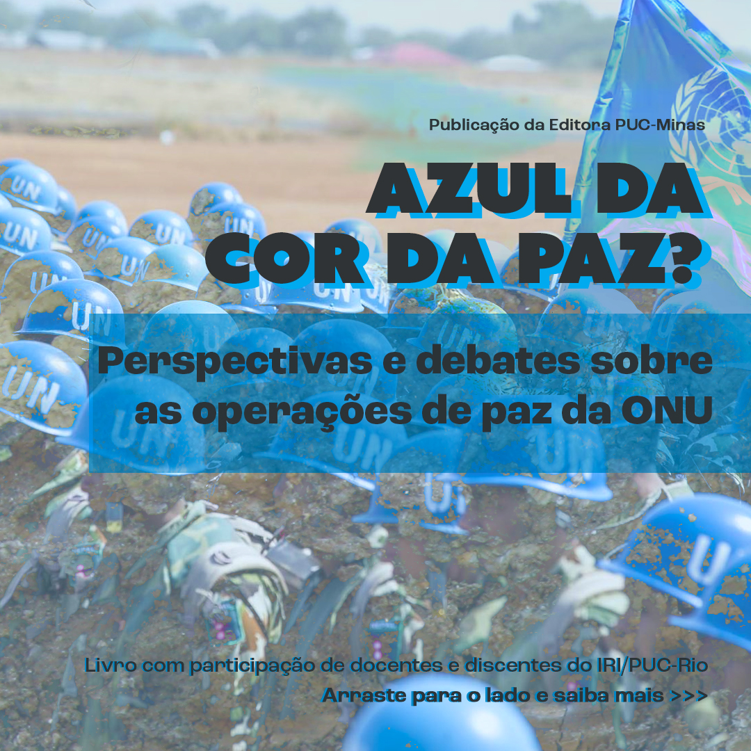 Azul da cor da paz? Perspectivas e debates sobre as operações de paz da ONU