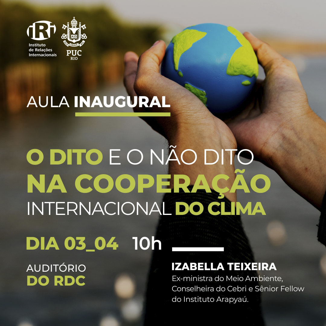 Aula inaugural: O dito e o não na cooperação internacional do clima