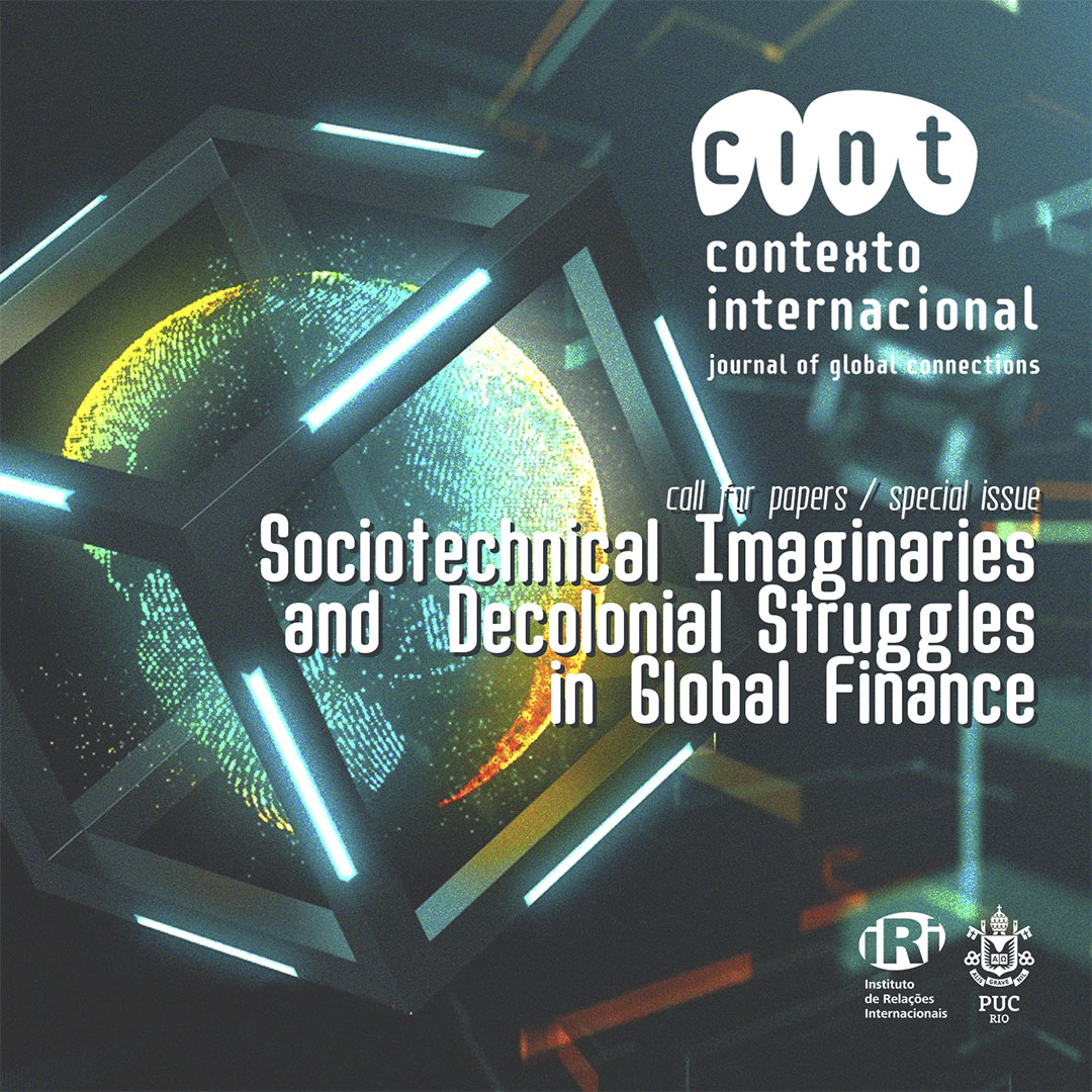 Contexto Internacional Special Issue: Sociotechnical Imaginaries and Decolonial Struggles in Global Finance