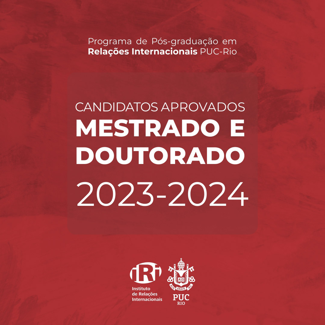 Candidatos Aprovados – Programa de Pós-graduação em Relações Internacionais 2023 (Mestrado e Doutorado)