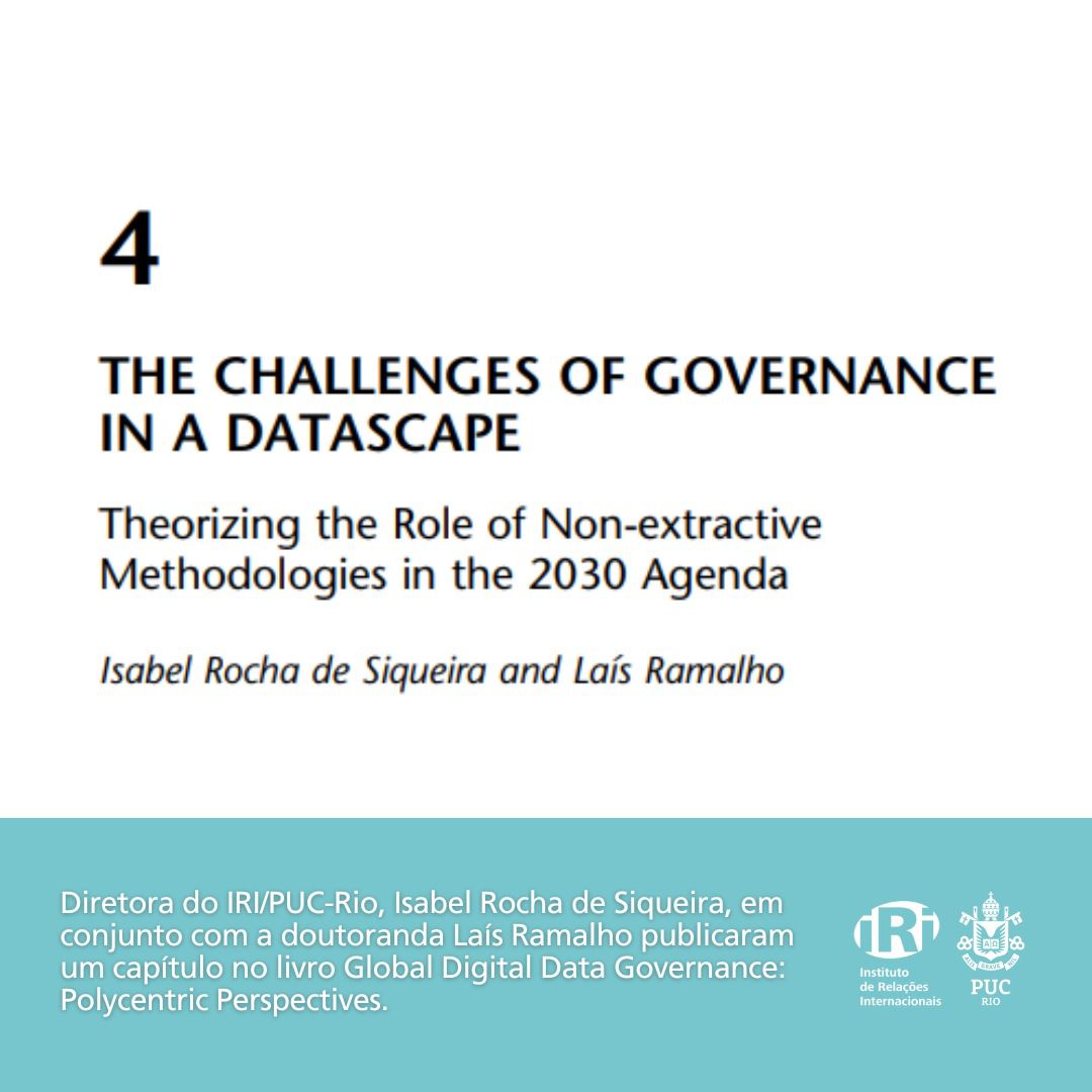Diretora do IRI/PUC-Rio, Isabel Rocha de Siqueira, em conjunto com a doutoranda Lais Ramalho publicaram um capítulo no livro Global Digital Data Governance: Polycentric Perspectives