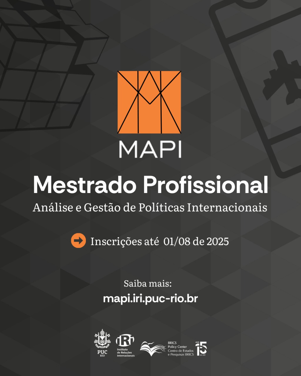 Inscrições abertas para o Mestrado Profissional em Análise e Gestão de Políticas Internacionais (MAPI) do Instituto de Relações Internacionais da PUC-Rio