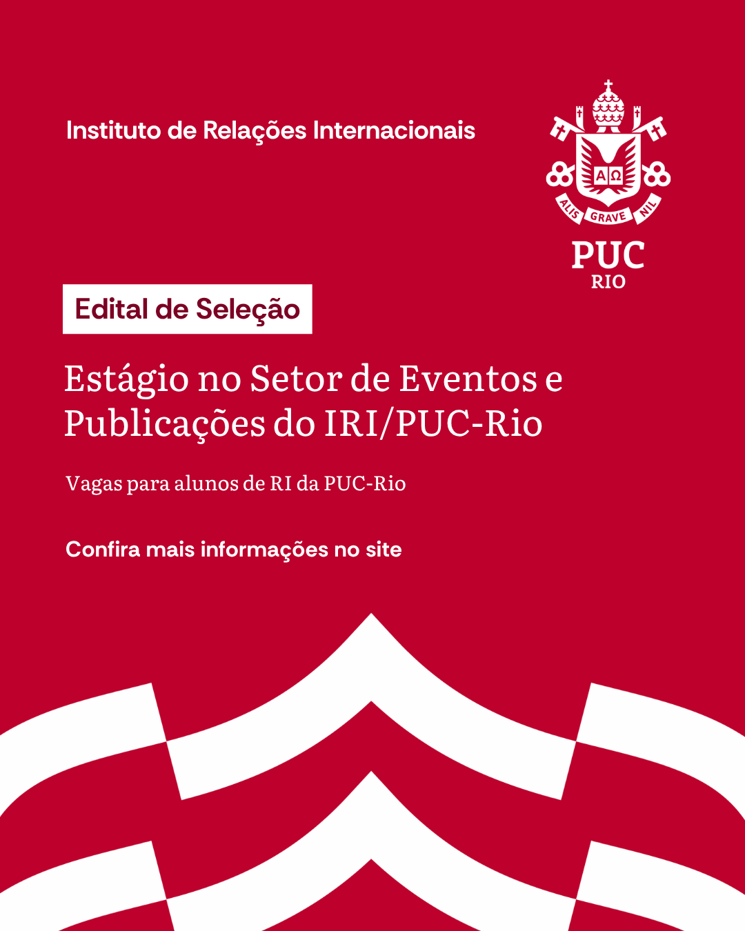 Estão abertas as inscrições para o processo seletivo de estágio no Setor de Eventos e Publicações do IRI/PUC-Rio!